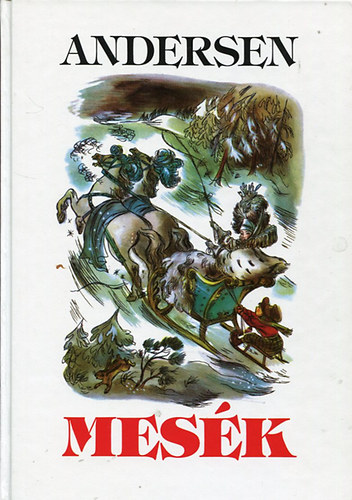 J. Ch. Andersen - Andersen mesék (J. M. Szancer rajzaival)