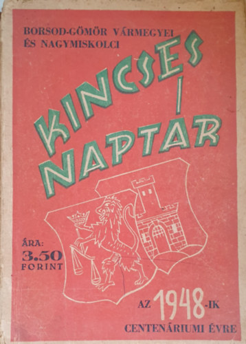 Ga�l Gy�rgy (szerk.) - Kincses napt�r - Az 1948-ik centen�riumi �vre