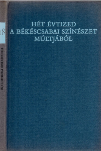 Szab Ferenc - Ht vtized a bkscsabai sznszet mltjbl