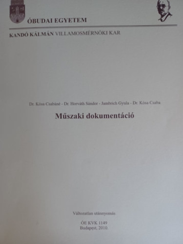 Dr. Ksa Csabn, Dr. Horvth Sndor, Dr. Ksa Csaba, Jambrich Gyula - Mszaki dokumentci