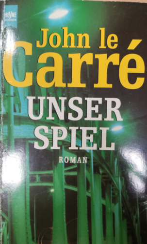 John le Carr - Unser Spiel