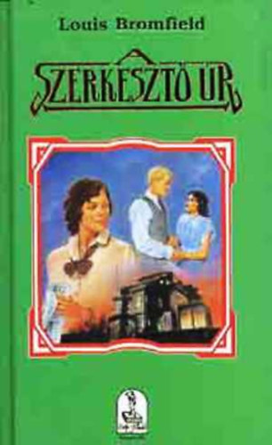 Louis Bromfield - A szerkeszt� �r