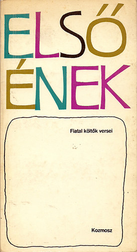Mezei Andr�s (szerk.) - Els� �nek (Fiatal k�lt�k versei)