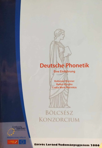 Koloman Brenner, Balzs Huszka, Csaba Werk-Marinks - Deutsche Phonetik - Eine Einfhrung