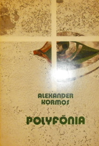 Alexander Kormos - Polyf�nia