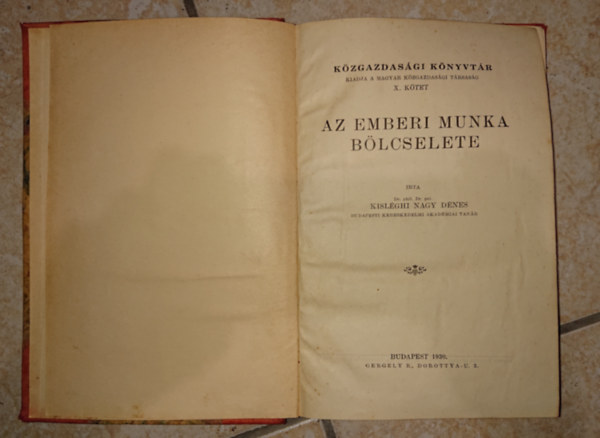 Kislghi Nagy Dnes : Az emberi munka blcselete