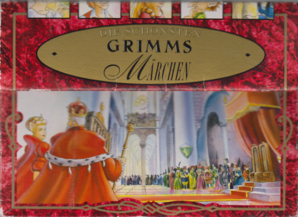 Jacob Grimm, Wilhelm Grimm - Die schnsten Grimms  mrchen - Rapunzel, Rumpelstilzchen, Das tapfere schneiderlein, Der froschprinz, Schneewittchen