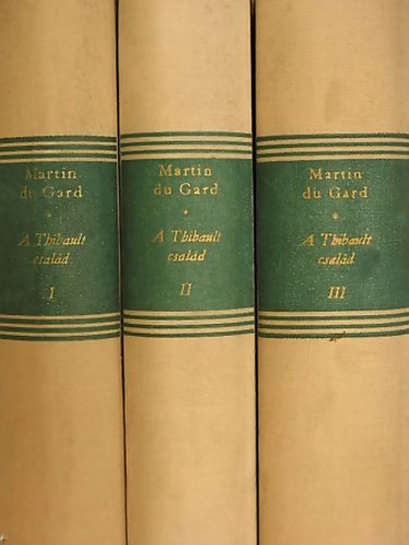 Roger Martin Du Gard - A Thibault család I-III.