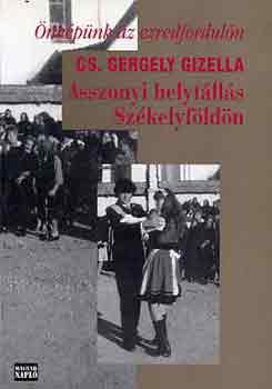 Cs. Gergely Gizella - Asszonyi helytlls Szkelyfldn