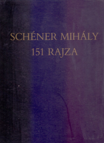 Nagy Kroly (szerk.), Kabdeb Lrnt (bevezet tanulmny) - Schner Mihly 151 rajza (Dediklt)