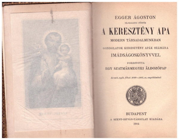 Egger Ágoston - A keresztény apa (modern társadalmunkban)