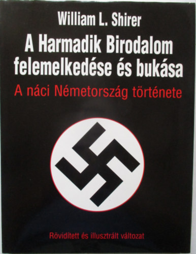William L. Shirer - A harmadik birodalom felemelked�se �s buk�sa