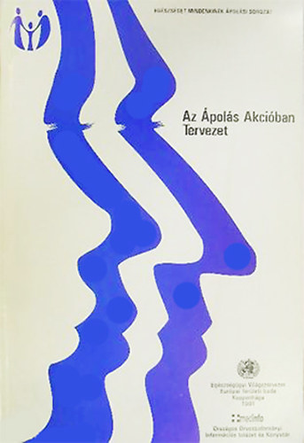 Az Ápolás Akcióban - Tervezet - Egészséget mindenkinek ápolási sorozat