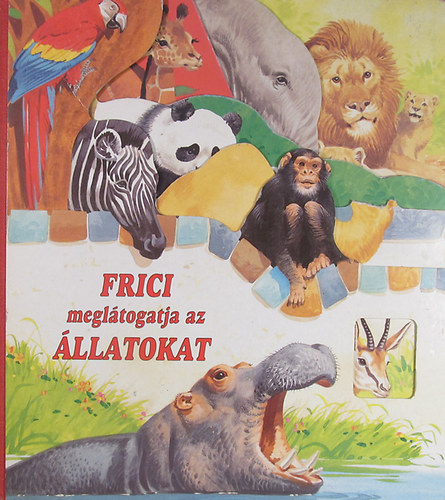 Frici meglátogatja az állatokat