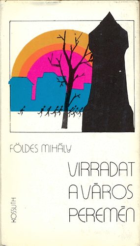 Földes Mihály - Virradat a város peremén