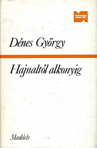 Dr. Dénes György - Hajnaltól alkonyig