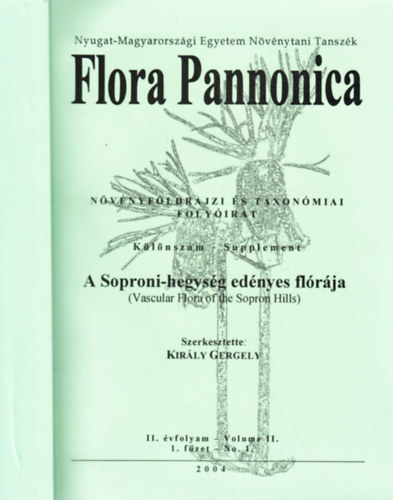 Kirly Gergely (szerk.) - Flora Pannonica: A Soproni-hegysg ednyes flrja