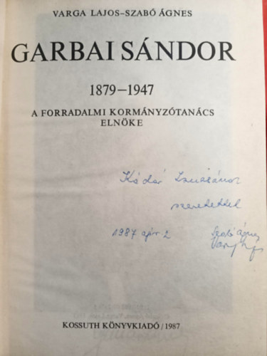 Varga Lajos; Szab gnes - Garbai Sndor 1879-1947
