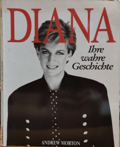 Andrew Morton - Diana ihre wahre Geschichte - DIANA igaz története