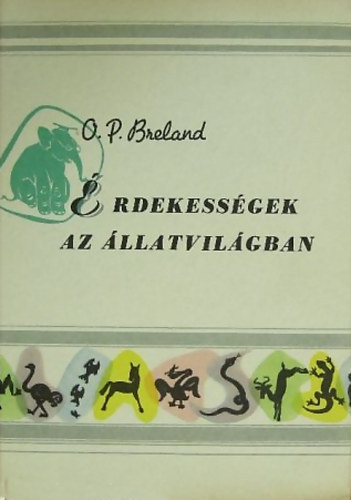 Osmond P. Breland - �rdekess�gek az �llatvil�gban