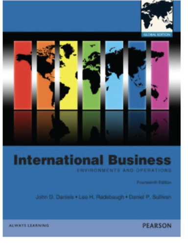 John D. Daniels, Daniel P. Sullivan, Lee H. Radebaugh - International Business: Environments & Operations
