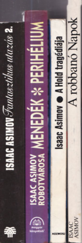 Isaac Asimov, Rob Chilson - William F. Wu - 4 db. Asimov sci-fi: Fantasztikus utaz�s 2. + Isaac Asimov Robotv�rosa - Mened�k - Perih�lium + A Hold trag�di�ja + A robban� Napok
