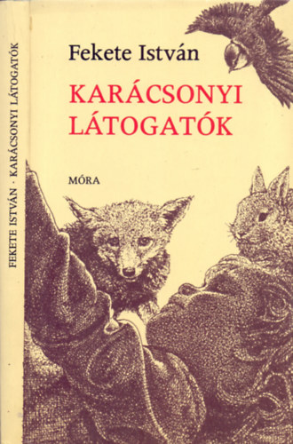Fekete Istv�n - Kar�csonyi l�togat�k (Hartung S�ndor rajzaival)