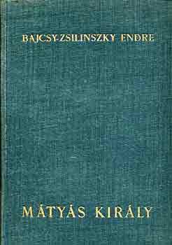 Bajcsy-Zsilinszky Endre - Mátyás király