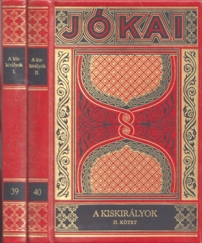 Jókai Mór - A kiskirályok I-II. (Gyűjteményes díszkiadás, 39-40.)