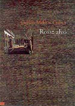 Gellén-Miklós Gábor - Rossz alvó