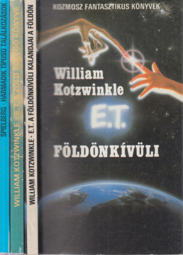 William Kotzwinkle, Steven Spielberg - 3 db. Kozmosz fantasztikus könyvek (E.T. a földönkívüli + E.T. A zöld bolygó könyve + Harmadik típusú találkozások)