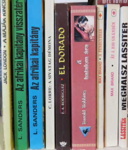 Jack Slade, Max Brand, Harold Robbins, E. A. Rodriguez (Barsi dn), Charles Lorre (Nagy Kroly), Lawrence Sanders, Jack London - 9 db kalandregny: Meghalsz Lassiter; t a Rio Grandn; A fenegyerek; A hatalom ra; El Dorado; A sivatag dmona; Az afrikai kapitny; Az afrikai kapitny visszatr; A majk kincse