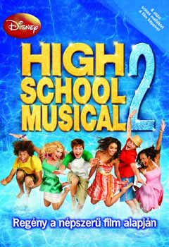 Barsocchini, Peter - High School Musical 2. - Reg�ny a n�pszer� film alapj�n