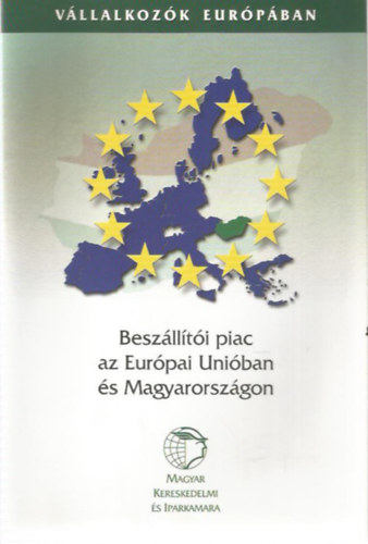 Dupcsák László - Kálmán János - Lendvai György (szerk.) - Beszállítói piac a Európai Unióban és Magyarországon