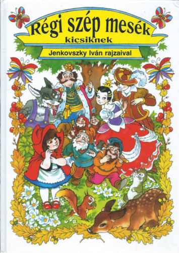 Rgi szp mesk kicsiknek - Jenkovszky Ivn rajzaival