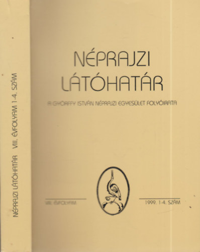 Kemnyfi Rbert, Szerk:Viga Gyula - Nprajzi lthatr 1999/1-4. szm (egy ktetben)