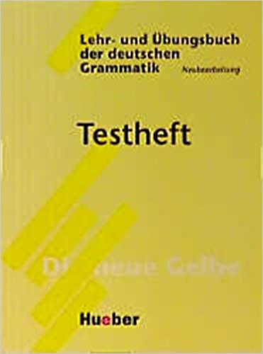 Lehr- und  bungsbuch der deutschen Grammatik, Neubearbeitung, Testheft