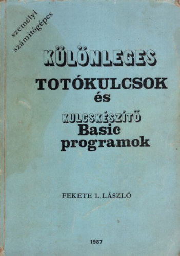 Fekete L.Lszl - Klnleges totkulcsok s kulcskszt Basic programok
