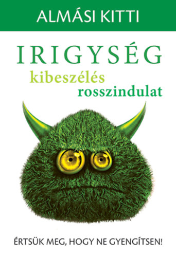 Almsi Kitti - Irigysg, kibeszls, rosszindulat
