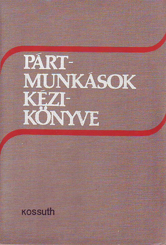 Gyenes L.-R�kos I. (szerk.) - P�rtmunk�sok k�zik�nyve