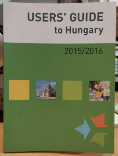 Dobos Gbor (szerk.) - Users' Guide to Hungary 2015/2016