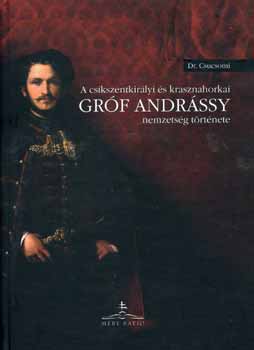 Dr. Csucsomi - A cs�kszentkir�lyi �s krasznahorkai gr�f Andr�ssy nemzets�g t�rt�nete