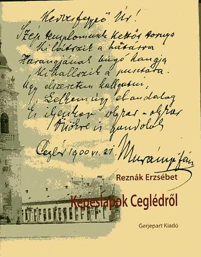 Reznák Erzsébet - Képeslapok Ceglédről