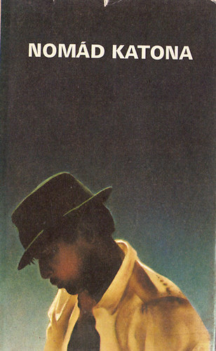 Győri László (szerkesztő) - Nomád katona