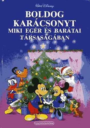 Boldog Kar�csonyt Miki eg�r �s bar�tai t�rsas�g�ban (Walt Disney)