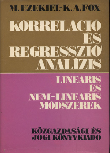 M. Ezekiel, K. A. Fox - Korrelci- s regresszi-analzis - Lineris s nem-lineris mdszerek