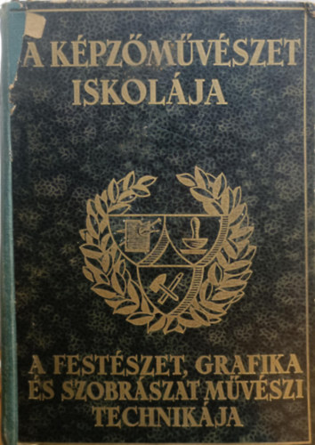 Sznyi Istvn (szerk.) - A kpzmvszet iskolja (I. kiads)