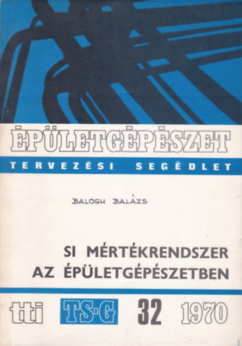 SI mértékrendszer az épületgépészetben (Épületgépészet - Tervezési segédlet)