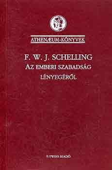F. W. J. Schelling - Az emberi szabadsg lnyegrl