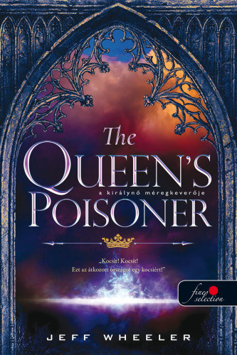 Jeff Wheeler - The Queen's Poisoner - A kirlyn mregkeverje